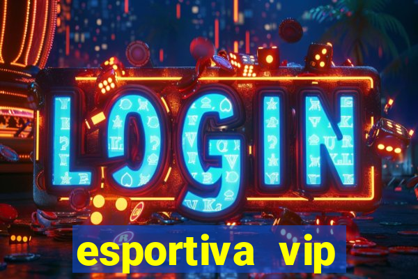 esportiva vip reclame aqui